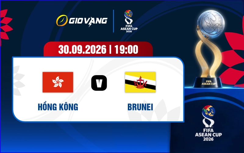 Soi kèo Hongkong vs Brunei 19h00 ngày 30/9/2026 – FIFA ASEAN Cup