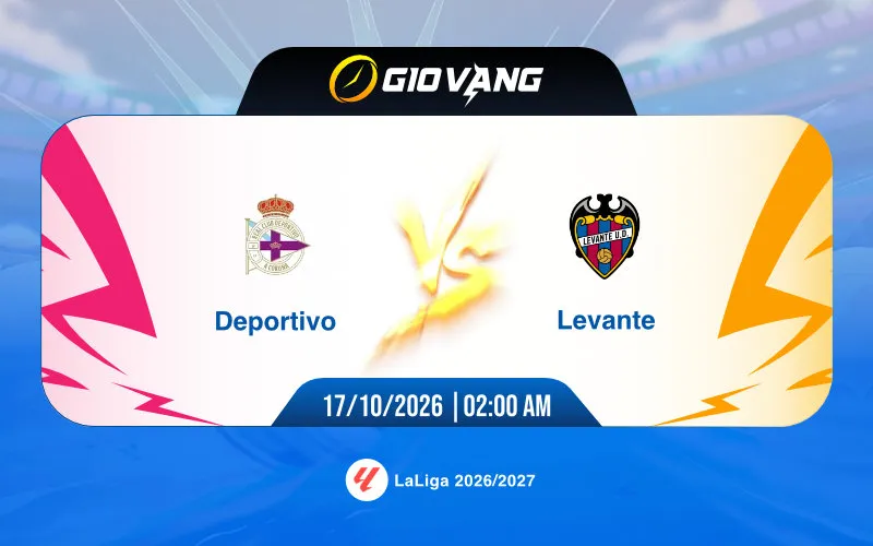 Soi kèo Deportivo vs Levante 02h00 ngày 17/10/2026 – La Liga
